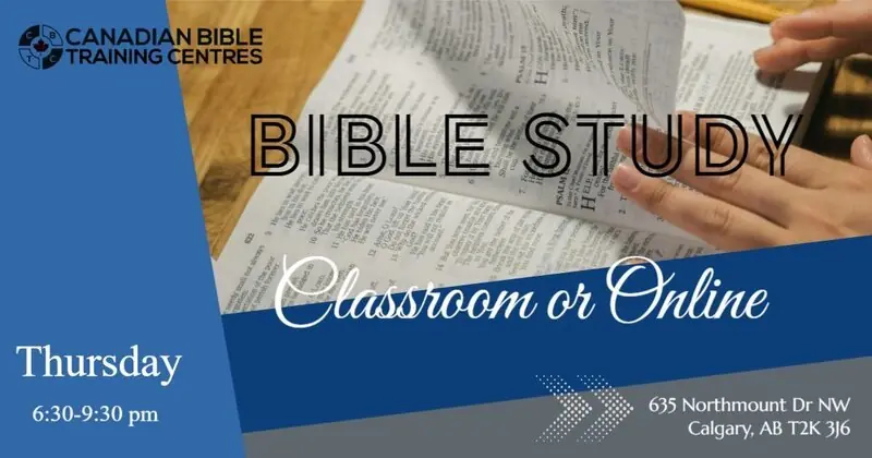 Free Thursday night Bible study at Canadian Bible Training Centres, 635 Northmount Dr NW, Calgary